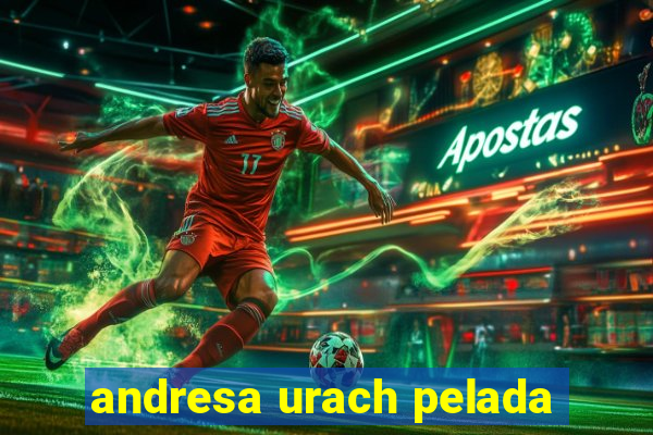 andresa urach pelada