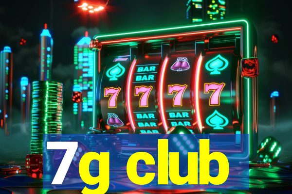 7g club