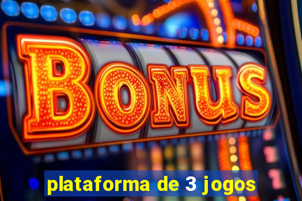 plataforma de 3 jogos