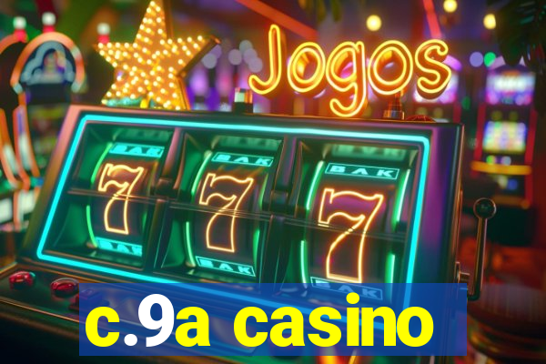 c.9a casino