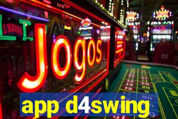 app d4swing