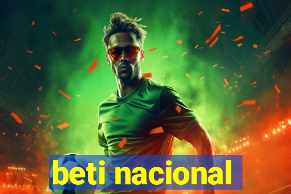 beti nacional