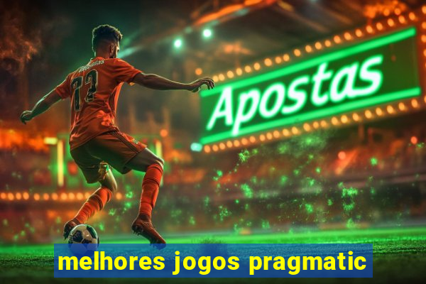 melhores jogos pragmatic