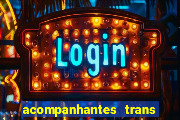 acompanhantes trans santos sp