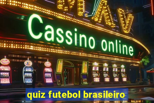 quiz futebol brasileiro