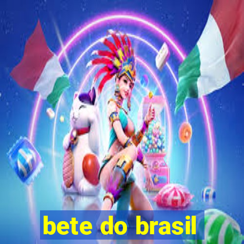 bete do brasil