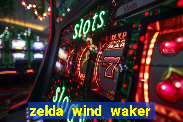 zelda wind waker rom pt br
