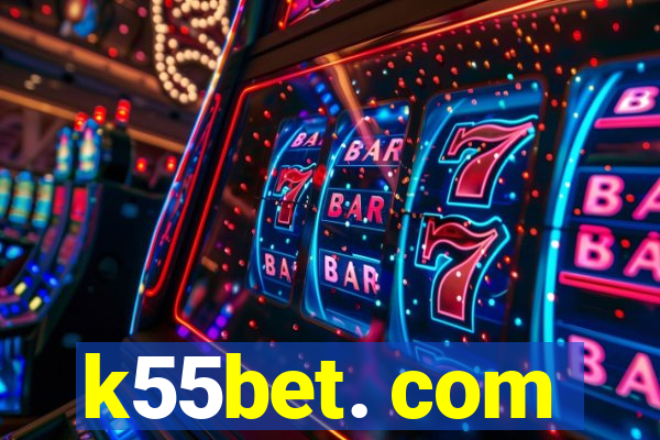 k55bet. com