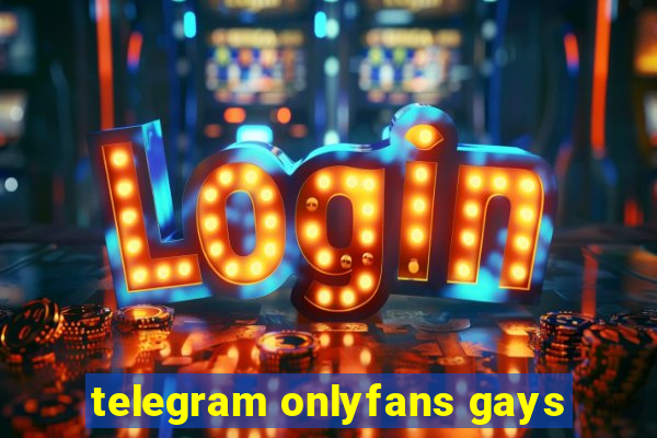 telegram onlyfans gays