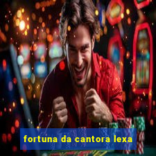 fortuna da cantora lexa