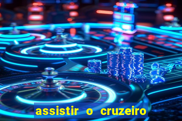assistir o cruzeiro das loucas
