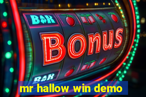 mr hallow win demo