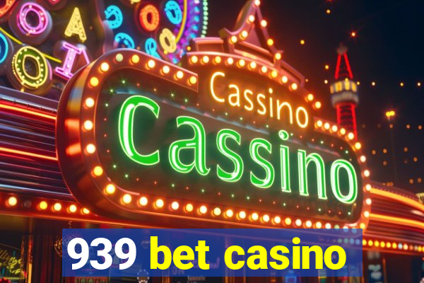 939 bet casino