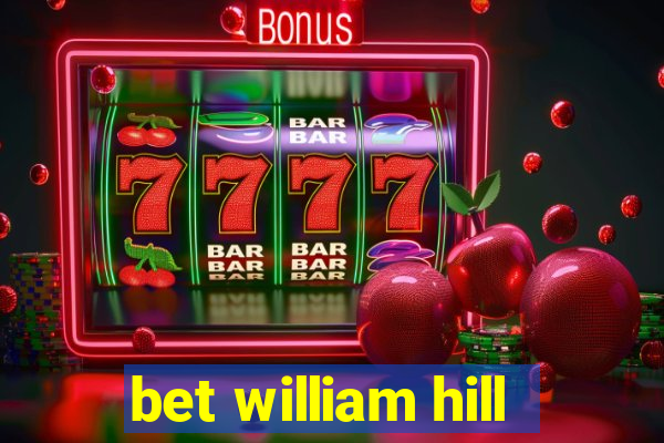 bet william hill