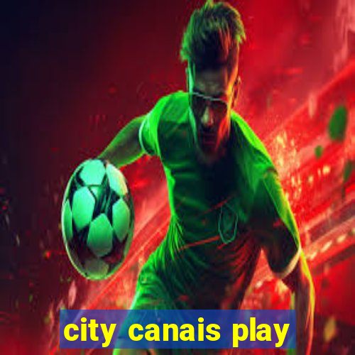 city canais play