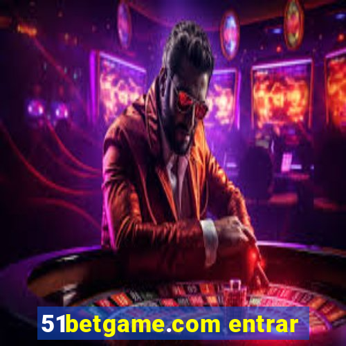 51betgame.com entrar