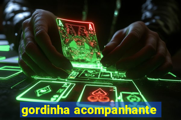 gordinha acompanhante