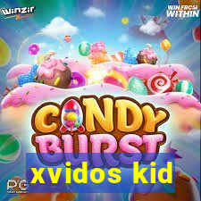xvidos kid