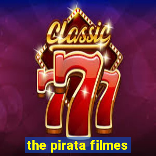 the pirata filmes