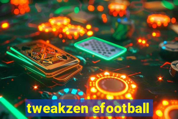 tweakzen efootball