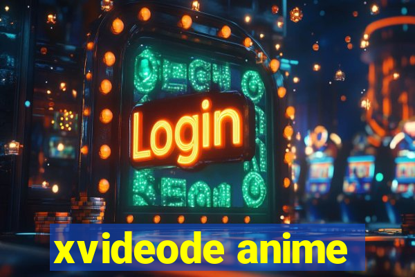 xvideode anime