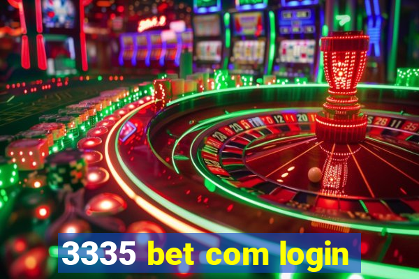 3335 bet com login