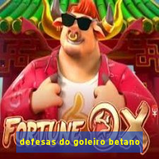 defesas do goleiro betano