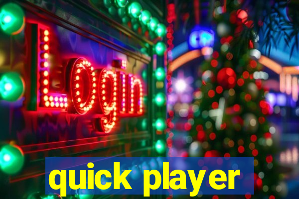 quick player