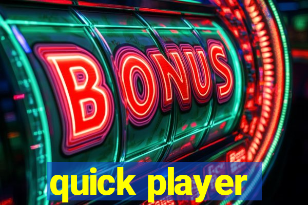 quick player