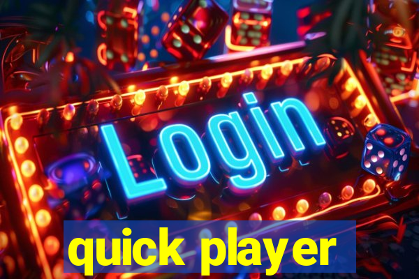 quick player