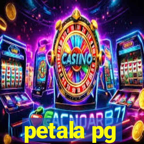 petala pg