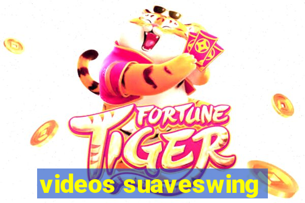 videos suaveswing