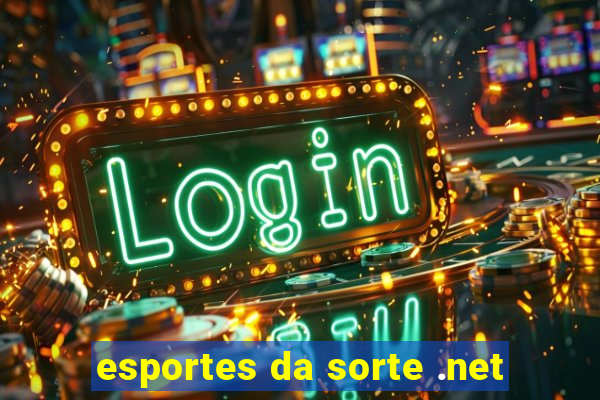 esportes da sorte .net