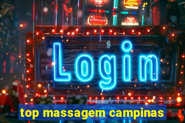 top massagem campinas