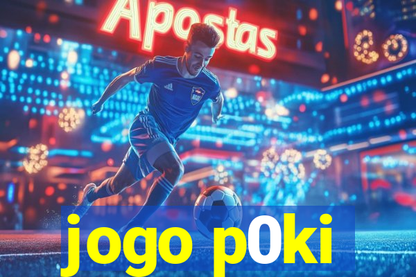 jogo p0ki