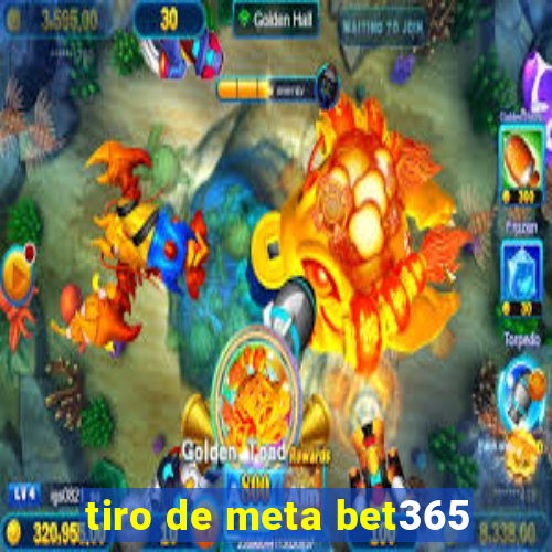 tiro de meta bet365