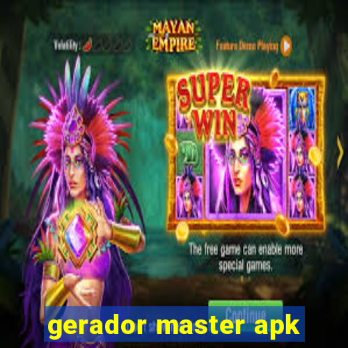 gerador master apk