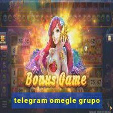 telegram omegle grupo