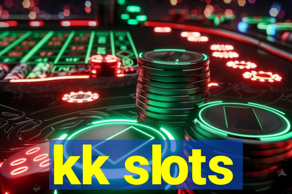 kk slots