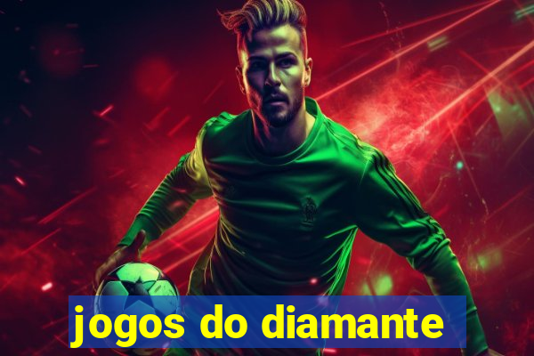 jogos do diamante