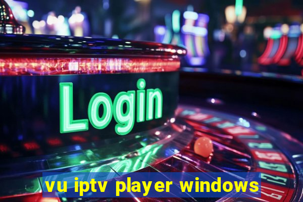 vu iptv player windows