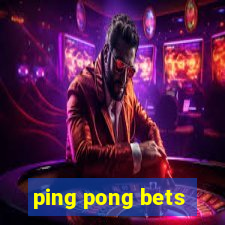 ping pong bets