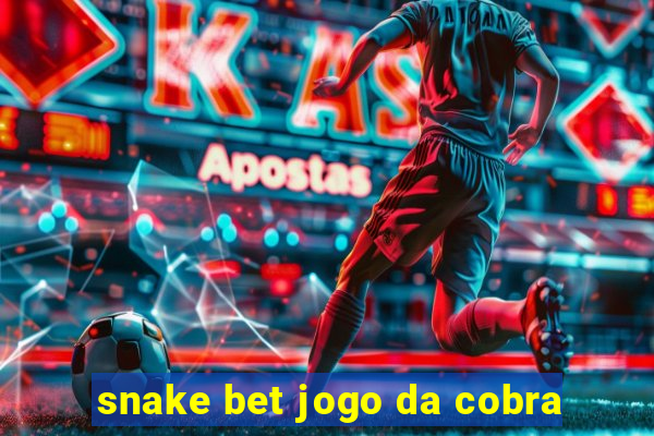 snake bet jogo da cobra