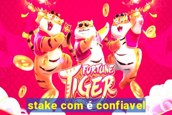 stake com é confiavel
