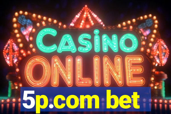 5p.com bet