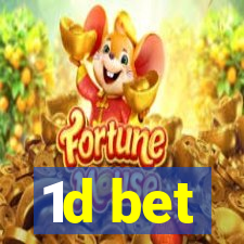 1d bet