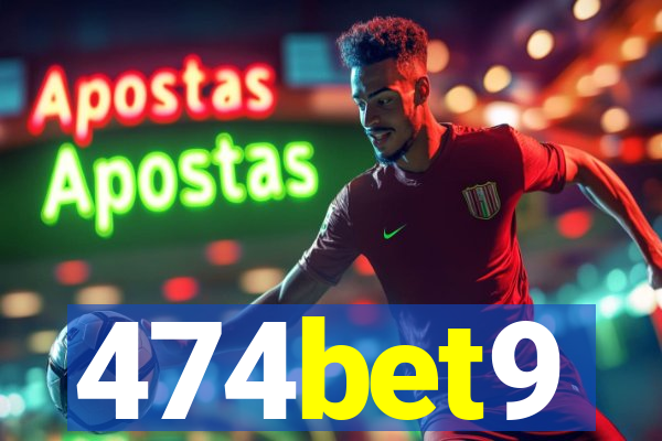 474bet9