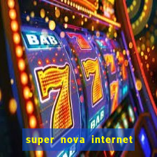 super nova internet 2 via boleto