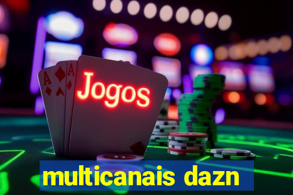 multicanais dazn