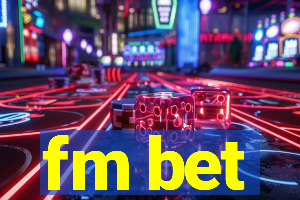 fm bet